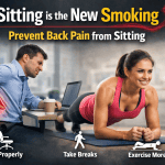 Sitting Is the New Smoking: Prevent Back Pain Before It Starts
